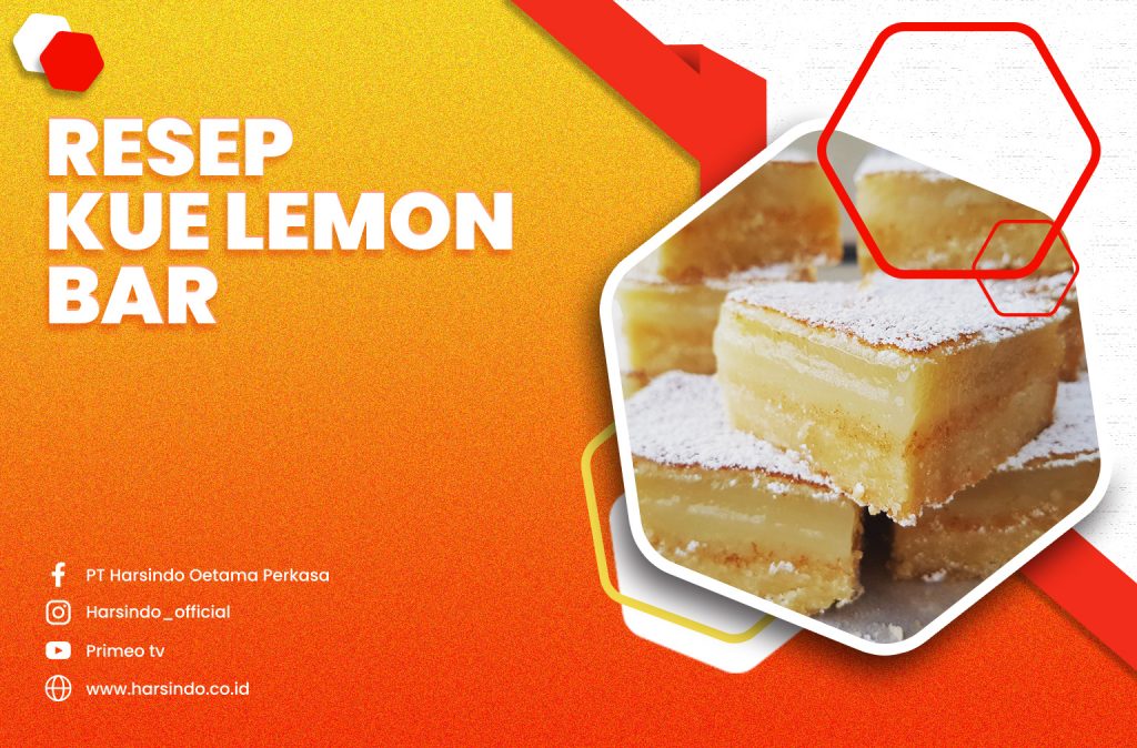 Resep Kue Lemon Bar PT. HARSINDO OETAMA PERKASA Distributor Sagu